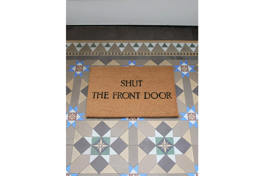 Shut the Front Door Door Mat