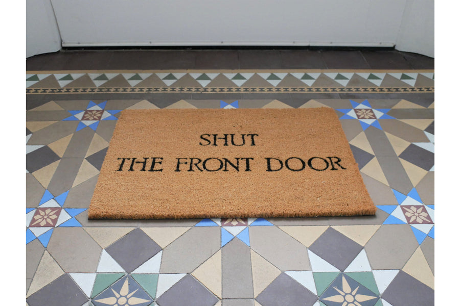 Shut the Front Door Door Mat