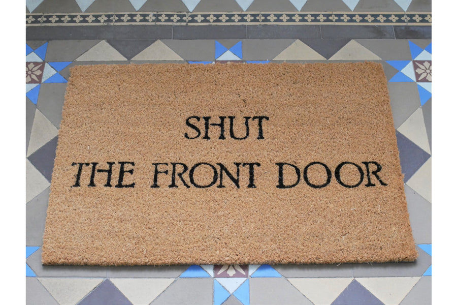 Shut the Front Door Door Mat
